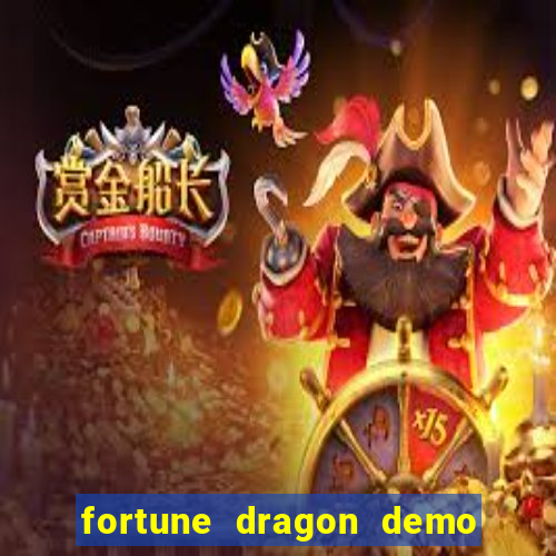 fortune dragon demo aposta de 500